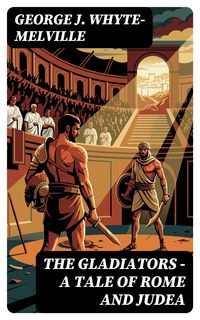 Produktbild: The Gladiators - A Tale of Rome and Judea