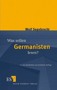 Bild vom Artikel Was sollen Germanisten lesen? vom Autor Wulf Segebrecht