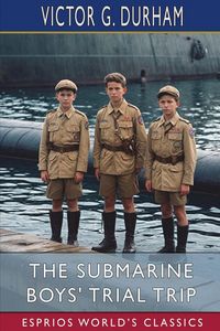 Produktbild: The Submarine Boys' Trial Trip (Esprios Classics)