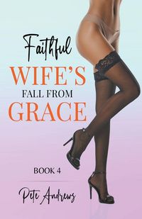 Produktbild: Faithful Wife's Fall From Grace Book 4