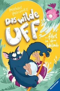 Produktbild: Das wilde Uff, Band 2 - Das wilde Uff f&auml;hrt in den Urlaub