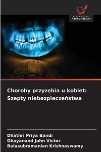 Produktbild: Choroby przyz&iquest;bia u kobiet: Szepty niebezpiecze&iquest;stwa