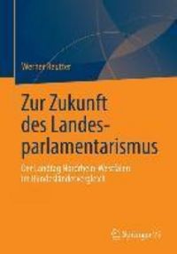 Produktbild: Zur Zukunft des Landesparlamentarismus