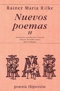Bild vom Artikel Nuevos poemas II : (la otra parte de los nuevos poemas) : texto bilingüe vom Autor Rainer Maria Rilke