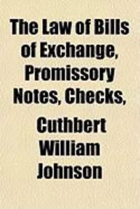 Produktbild: The Law of Bills of Exchange, Promissory Notes, Checks,