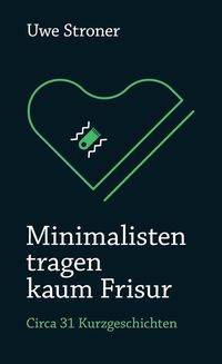 Produktbild: Minimalisten tragen kaum Frisur