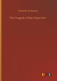 Produktbild: The Tragedy of the Chain Pier