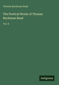 Produktbild: The Poetical Works of Thomas Buchanan Read