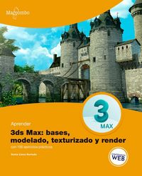 Produktbild: Aprender 3ds Max : bases, modelado, texturizado y render