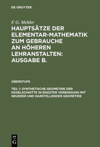 Produktbild: Synthetische Geometrie der Kegelschnitte in engster Verbindung mit neuerer und darstellender Geometrie