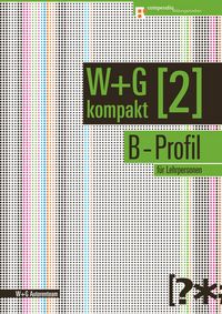 Produktbild: W&G kompakt. Band 2 f&uuml;r Lehrpersonen, B-Profil