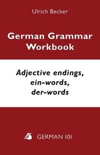 Produktbild: German Grammar Workbook - Adjective endings, ein-words, der-words