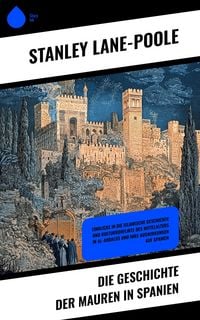 Produktbild: Die Geschichte der Mauren in Spanien