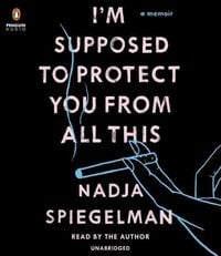 Bild vom Artikel Im Supposed To Protect You  9d vom Autor Nadja Spiegelman