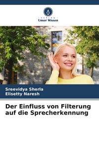 Produktbild: Der Einfluss von Filterung auf die Sprecherkennung