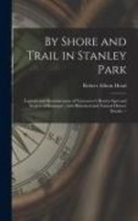 Produktbild: By Shore and Trail in Stanley Park