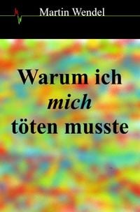 Produktbild: Warum ich mich t&ouml;ten musste