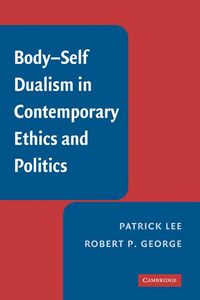 Produktbild: Body-Self Dualism in Contemporary Ethics and Politics