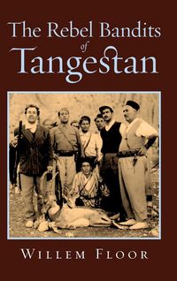 Produktbild: The Rebel Bandits of Tangestan