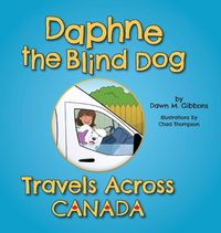 Produktbild: Daphne the Blind Dog Travels Across Canada