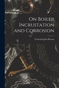 Produktbild: On Boiler Incrustation and Corrosion