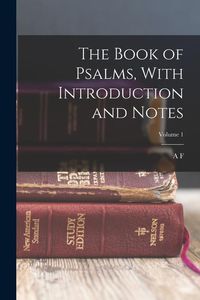 Produktbild: The Book of Psalms, With Introduction and Notes; Volume 1