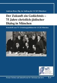 Bild vom Artikel Der Zukunft ein Gedächtnis - 75 Jahre christlich-jüdischer Dialog in München vom Autor 