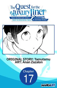 Produktbild: The Quest for the Luxury Liner: Seize the Rich Life with a Ship-Summoning Skill in Another World #017