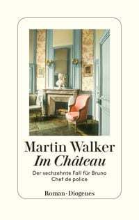 Bild vom Artikel Im Château vom Autor Martin Walker