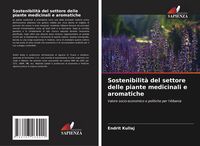 Produktbild: Sostenibilit&agrave; del settore delle piante medicinali e aromatiche