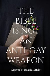Produktbild: The Bible is Not an Anti-Gay Weapon