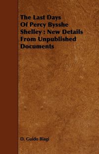 Produktbild: The Last Days Of Percy Bysshe Shelley