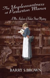Produktbild: The Unpleasantness at Parkerton Manor (Mrs. Hudson of Baker Street Book 1)