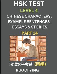 Produktbild: HSK Test Level 4 (Part 14)- Chinese Characters, Example Sentences, Essays & Stories- Self-learn Mandarin Chinese Characters for Hanyu Shuiping Kaoshi