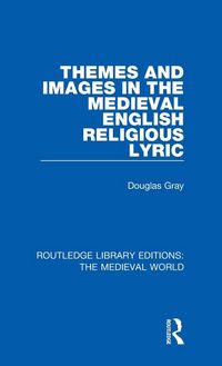 Produktbild: Themes and Images in the Medieval English Religious Lyric