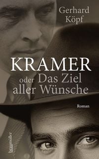 Produktbild: Kramer oder das Ziel aller W&uuml;nsche