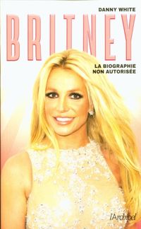 Produktbild: Britney : la biographie non autoris&eacute;e