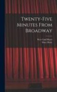 Produktbild: Twenty-five Minutes From Broadway