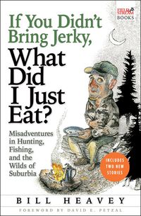 Produktbild: If You Didn't Bring Jerky, What Did I Just Eat?