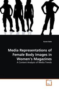 Produktbild: Bale, K: Media Representations of Female Body Images in Wome