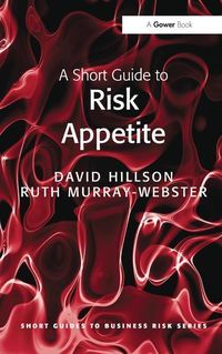Produktbild: Hillson, D: A Short Guide to Risk Appetite