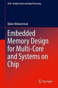 Produktbild: Embedded Memory Design for Multi-Core and Systems on Chip