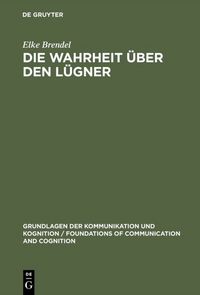 Produktbild: Die Wahrheit &uuml;ber den L&uuml;gner