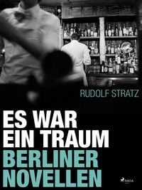 Produktbild: Es war ein Traum. Berliner Novellen