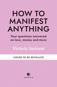 Produktbild: Jackson, V: How to Manifest Anything