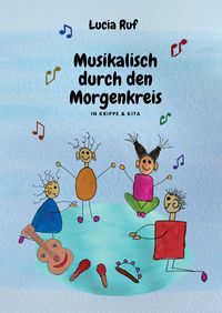 Produktbild: Musikalisch durch den Morgenkreis in Krippe & Kita