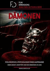 Produktbild: D&auml;monen -Philosophie und Psychologie eines Albtraums (Ein Film Dimensions Buch