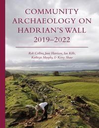 Produktbild: Community Archaeology on Hadrian's Wall 2019-2022