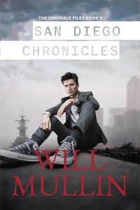 Produktbild: The San Diego Chronicles (The Lonsdale Files, #2)