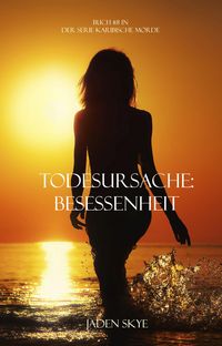 Produktbild: Todesursache: Besessenheit (Buch #8 aus der Reihe Karibische Morde)